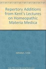 Repertory Additions from Kent's Lectures on Homeopathic Materia Medica