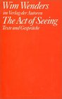 The act of seeing Texte und Gesprache