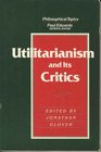 Utilitarianism and Its Critics