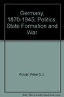 Germany 18701945 Politics State Formation and War