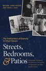 Streets Bedrooms and Patios The Ordinariness of Diversity in Urban