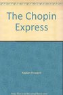 CHOPIN EXPRESS