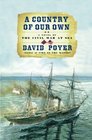 A Country of Our Own  A Novel of the Civil War at Sea