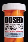 Dosed The Medication Generation Grows Up