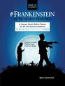 Frankenstein Or The Modern Prometheus A Literary Classic Told in Tweets for the 21stCentury Audience
