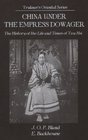 China Under The Empress Dowager The History Of The Life And Times Of Tzu Hsi