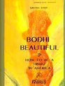 BODHI BEAUTIFUL  HOW TO BE A HINDU IN AMERICA