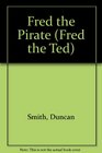 Fred the Pirate