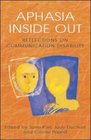 Aphasia Inside Out Reflections on Communication Disability