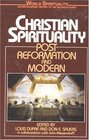 Christian Spirituality Volume 3  Post Reformation and Modern