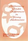 Addressing Gender Differences in Young Adolescents