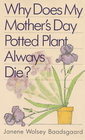 Why Does My Mother's Day Potted Plant Always Die