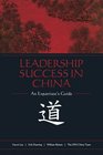 Leadership Success in China An Expatriate's Guide