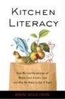 Kitchen Literacy How We Lost Knowledge of Where Food Comes from and Why We Need to Get It Back