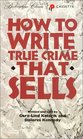 How to Write True Crime That Sells