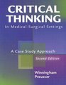 Critical Thinking in MedicalSurgical Settings A Case Study Approach