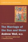 The Marriage of the Sun and Moon  A Quest for Unity in Consciousness