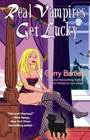 Real Vampires Get Lucky (Glory St. Claire, Bk 3)