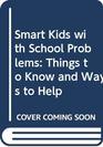 Smart Kids with School Problems Things to Know and Ways to Help