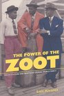 The Power of the Zoot Youth Culture and Resistance during World War II