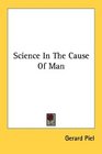 Science In The Cause Of Man