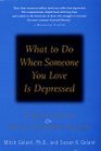 What to Do When Someone You Love Is Depressed: : A Self-Help and Help-Others Guide