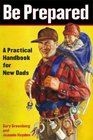 Be Prepared  A Practical Handbook for New Dads