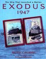 Exodus 1947 : The Ship That Launched a Nation