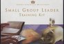 Small Group Leader Training KitBOOKSVHS TAPES