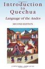 Introduction to Quechua Language of the Andes 2nd Edition