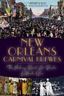 New Orleans Carnival Krewes The History Spirit and Secrets of Mardi Gras