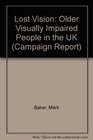 Lost Vision Older Visually Impaired People in the UK