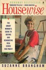 Housewise A Smart Woman's Guide to Buying and Renovating Real Estate for Profit