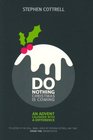 Do Nothing Christmas is Coming An Advent Calendar with a Difference