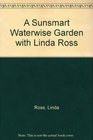 A Sunsmart Waterwise Garden with Linda Ross