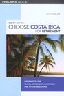 Choose Costa Rica for Retirement 8th Information for Travel Retirement Investment and Affordable Living
