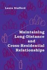 Maintaining LongDistance and CrossResidential Relationships