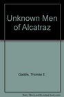 Unknown Men of Alcatraz