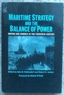 Maritime Strategy and the Balance of Power Britain and America in the Twentieth Century