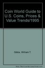 The Coin World 1995 Guide to US Coins Prices and Value Trends