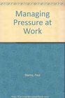 Managing Pressure at Work