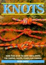 Knots More Than 50 of the Most Useful Knots for Camping Sailing Fishing and Climbing