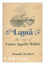 Laura The Life of Laura Ingalls Wilder