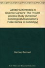 Gender Differences in Science Careers The Project Access Study