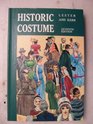 Historic costume A resume of style and fashion from remote times to the nineteenseventies
