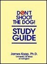 Don't Shoot the Dog! (Study Guide, 2nd edition)