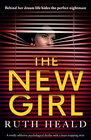 The New Girl A totally addictive psychological thriller with a heartstopping twist