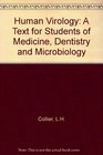 Human Virology A Text for Students of Medicine Dentistry and Microbiology