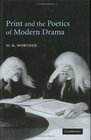Print and the Poetics of Modern Drama