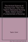 The Art And Science of Nursing Care Text And Taylor's Interactive Nursing Skills Webct Version